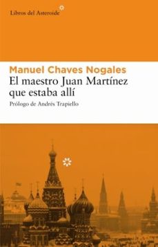 Libro El Maestro Juan Martínez Que Estaba Allí
