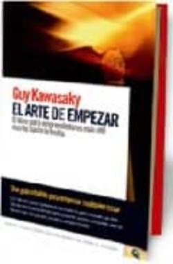 Libro El Arte De Empezar: El Libro Para Emprendedores Mas Util Escrito Hasta La Fecha