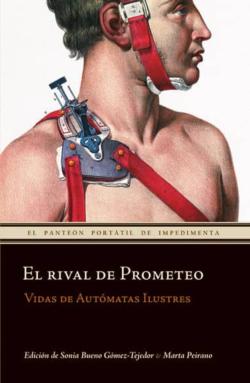 Libro El Rival Del Prometeo: Vidas De Automatas Ilustres