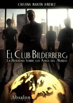 Libro El Club Bilderberg: La Realidad Sobre Los Amos Del Mundo