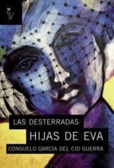 Libro Las Desterradas Hijas De Eva