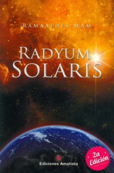 Libro Radyum Solaris: Un Rayo De Luz Hacia El Cosmos