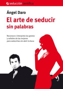 Libro El Arte De Seducir Sin Palabras