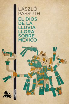 Libro El Dios De La Lluvia Llora Sobre México