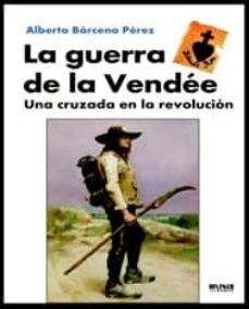 Libro La Guerra De La Vendee: Una Cruzada En La Revolucion