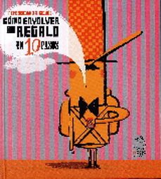 Libro Como Envolver Un Regalo En 10 Pasos