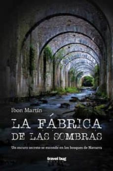 Libro La Fabrica De Las Sombras (serie Leire Altuna 2)