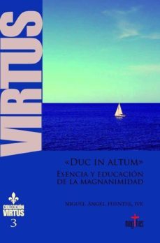 Libro «duc In Altum» Esencia Y Educación De La Magnanimidad