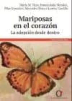 Libro Mariposas En El Corazon: La Adopcion Desde Dentro