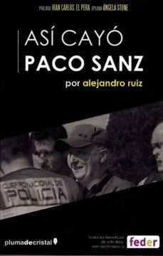 Libro Asi Cayo Paco Sanz (pluma De Cristal)