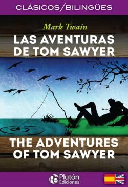 Libro Las Aventuras De Tom Sawyer / The Adventures Of Tom Sawyer (Ed. Bilingüe Español-Ingles)