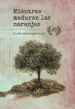Libro Mientras Maduran Las Naranjas