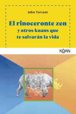Libro El Rinoceronte Zen Y Otros Koans Que Te Salvaran La Vida