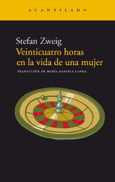 Libro Veinticuatro Horas En La Vida De Una Mujer (11ª Ed.)