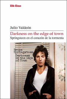 Libro Darkness On The Edge Of Town. Springsteen En El Corazón De La Tormenta