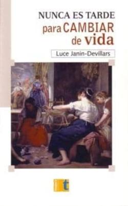 Libro Nunca Es Tarde Para Cambiar De Vida