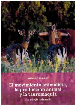 Libro El Movimiento Animalista, La Produccion Animal Y La Tauromaquia