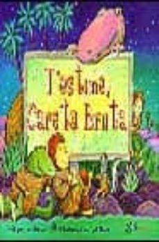 Libro T Estime, Careta Bruta