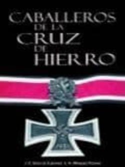 Libro Caballeros De La Cruz De Hierro
