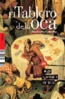 Libro El Tablero De La Oca: Juego, Figuracion, Simbolo