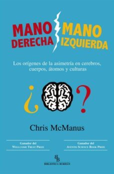 Libro Mano Derecha Mano Izquierda: Los Origenes De La Asimetria En Cere Bros, Cuerpos, Atomos Y Culturas (biblioteca Buridan)