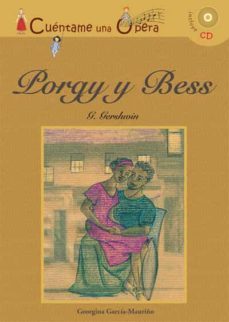 Libro Porgy Y Bess (cuentame Una Opera) (incluye Cd)