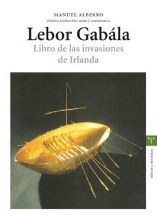 Libro Lebor Gabála. Libro De Las Invasiones De Irlanda
