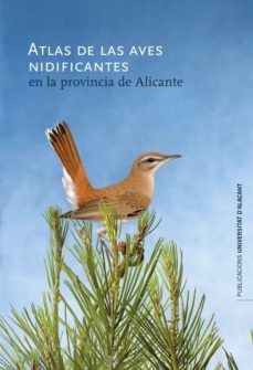Libro Atlas De Las Aves Nidificantes En La Provincia De Alicante