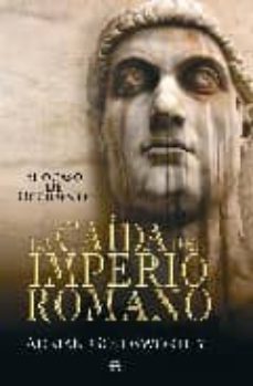 Libro La Caida Del Imperio Romano: El Ocaso De Occidente
