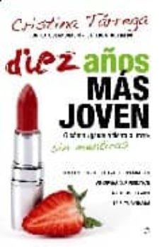 Libro Diez Años Mas Joven O Como Ganarle Tierra Al Mar Sin Mentiras
