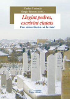 Libro Llegint Pedres, Escrivint Ciutats