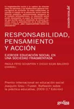 Libro Responsabilidad, Pensamiento Y Accion: Ejercer Educacion Social E N Una Sociedad Fragmentada