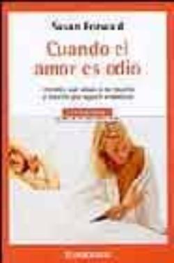 Libro Cuando El Amor Es Odio: Como Liberarse Del Maltrato Psicologico