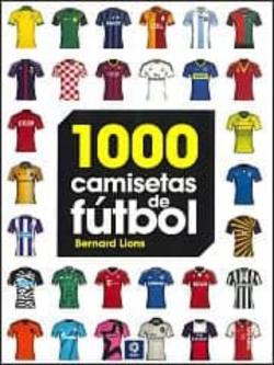 Libro 1000 Camisetas De Futbol