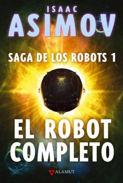 Libro El Robot Completo: Saga De Los Robots 1