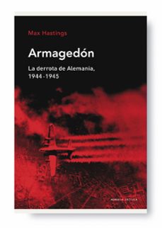 Libro Armagedon: La Derrota De Alemania (1944-1945)