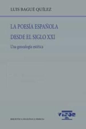 Libro La Poesía Española Desde El Siglo Xxi