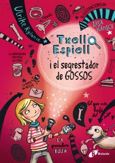 Libro Txell Espiell, 1. Txell Espiell I El Segrestador De Gossos