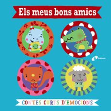 Libro Els Meus Bons Amics: Contes Curts D Emocions