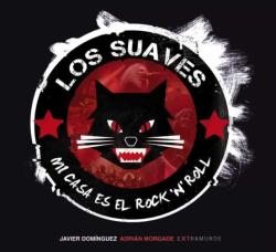 Libro Los Suaves: Mi Casa Es El Rock N Roll