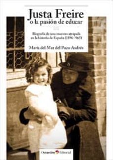 Libro Justa Freire O La Pasión De Educar