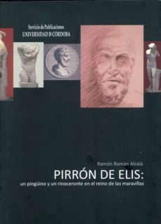 Libro Pirrón De Elis: Un Pingüino Y Un Rinoceronte En El Reino De Las Maravillas