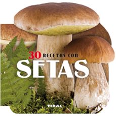 Libro 30 Recetas Con Setas