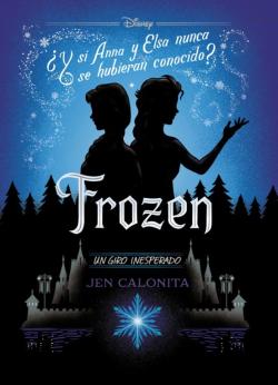 Libro Frozen. Un Giro Inesperado:narrativa