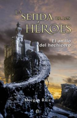 Libro La Senda De Los Héroes. El Anillo Del Hechicero 1