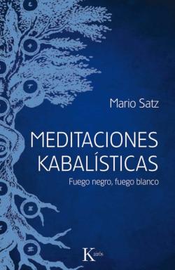 Libro Meditaciones Kabalisticas: Fuego Negro, Fuego Blanco