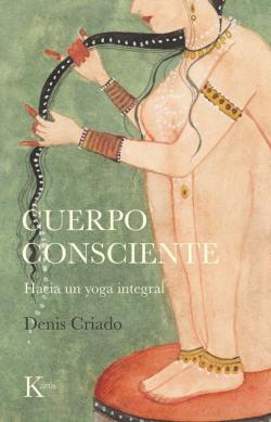 Libro Cuerpo Consciente: Hacia Un Yoga Integral