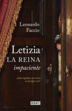 Libro Letizia. La Reina Impaciente