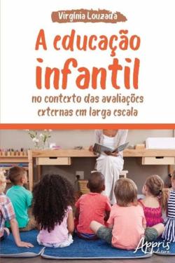 Libro A Educação Infantil No Contexto Das Avaliações Externas Em Larga Escala