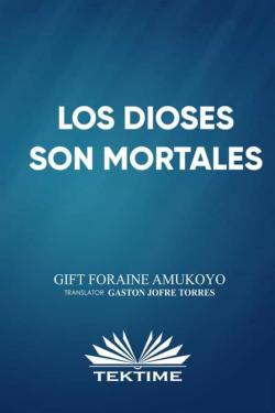 Libro Los Dioses Son Mortales